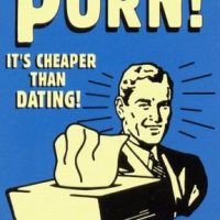 porn_it_s_cheaper_than_dating.jpg