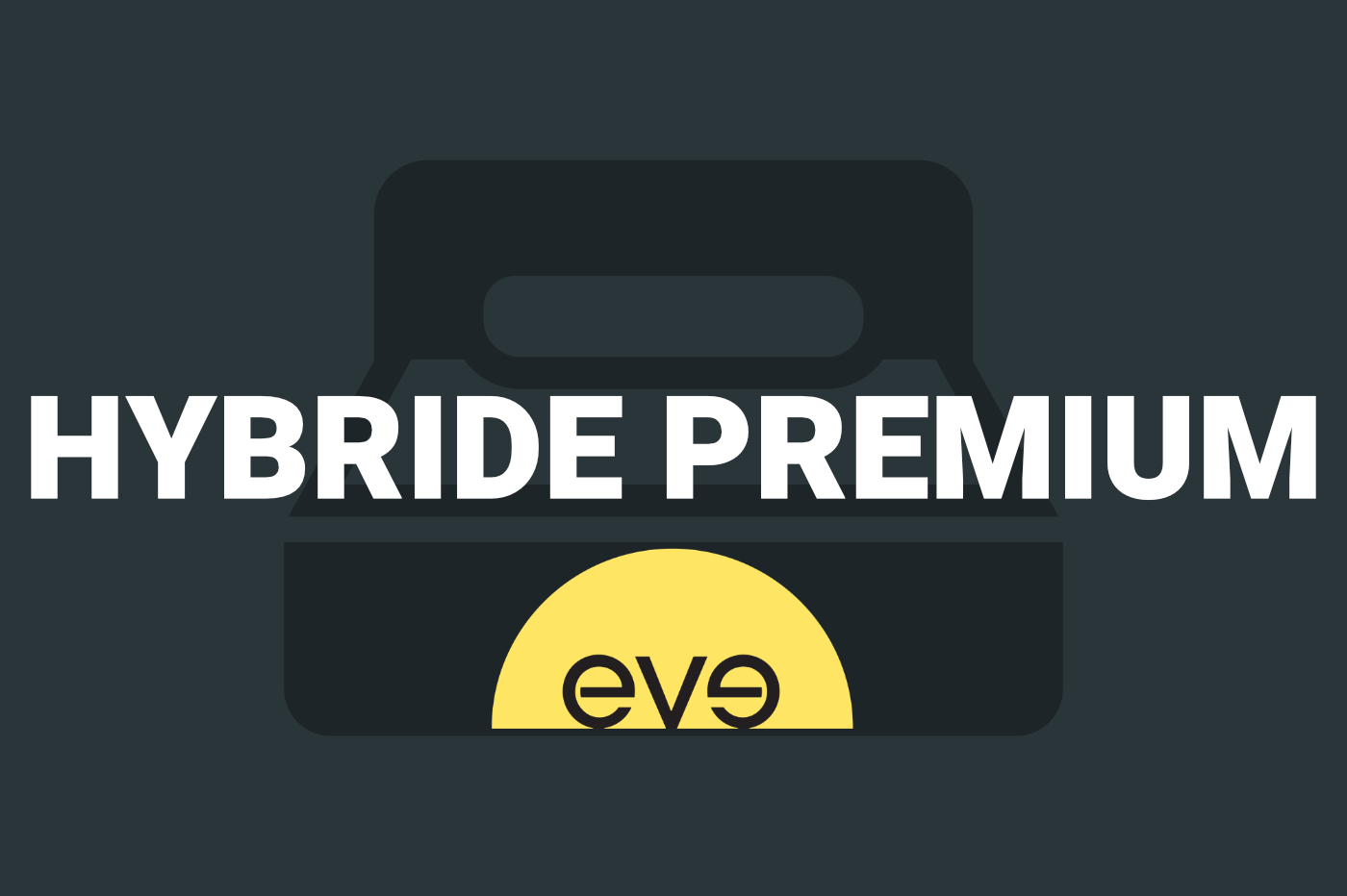 Eve Hybride Premium