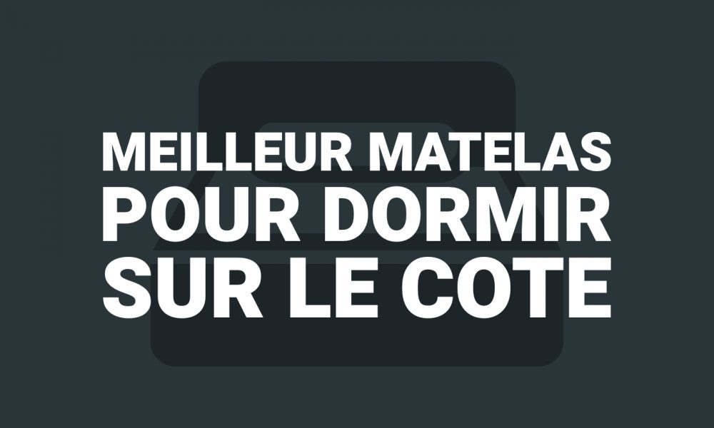 Meilleur Matelas pour dormir sur le côté